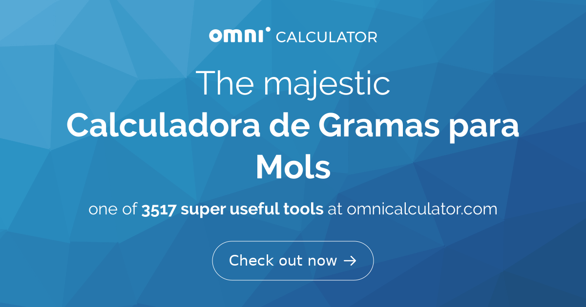 Calculadora De Gramas Para Mols