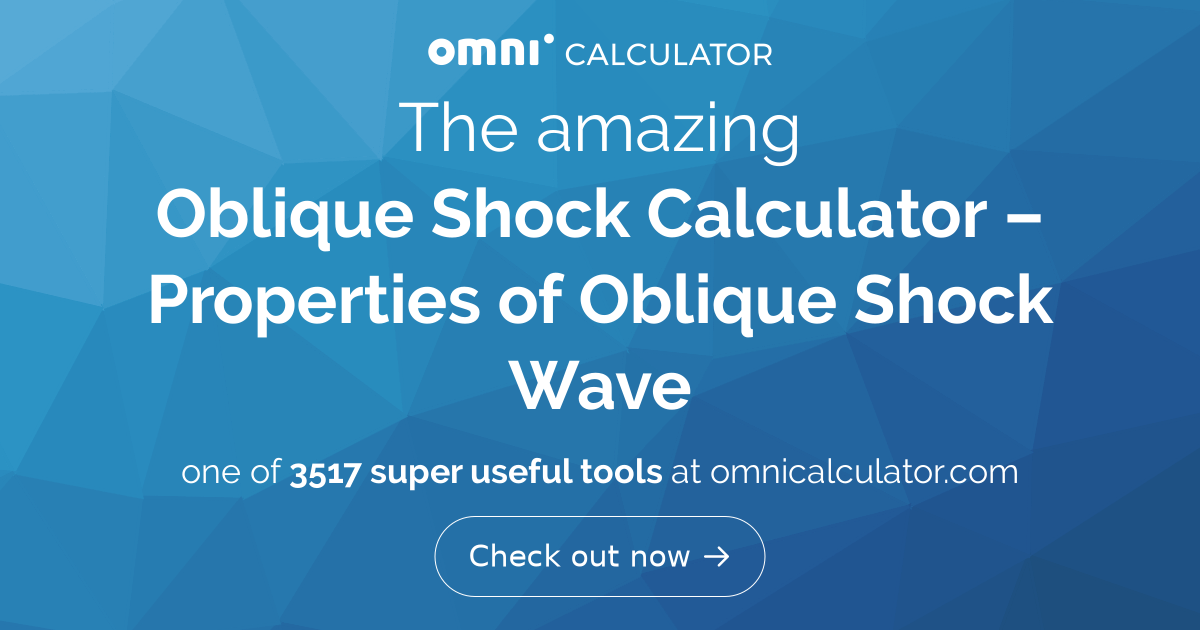 Oblique Shock Calculator Properties Of Oblique Shock Wave