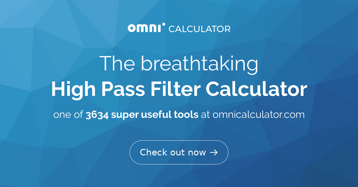 High Pass Filter Calculator