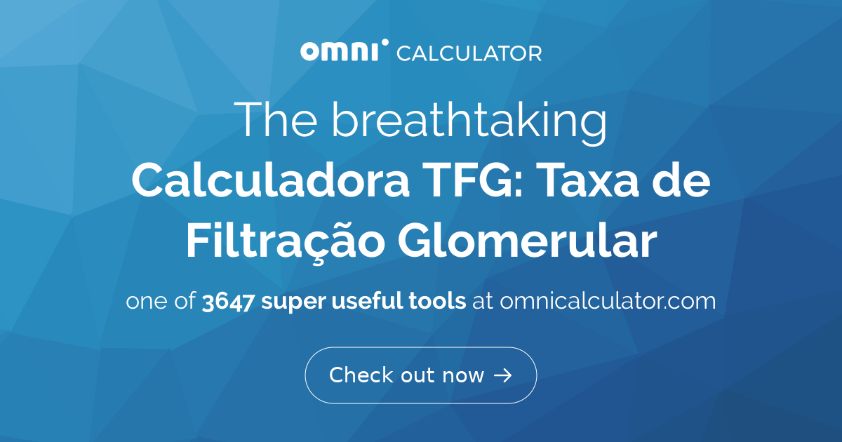 Calculadora Tfg Taxa De Filtra O Glomerular