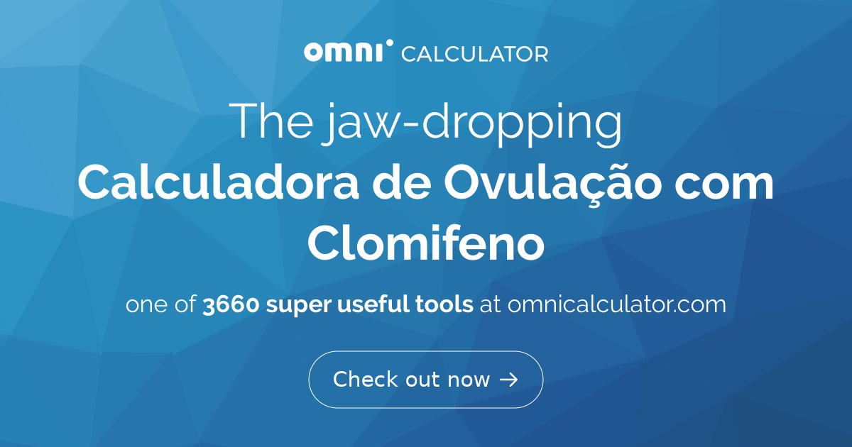 Calculadora de Ovulação Clomifeno