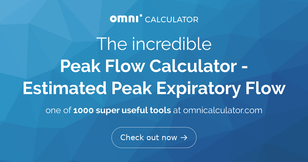 Peak Flow Calculator - Estimated Peak Expiratory Flow - Omni