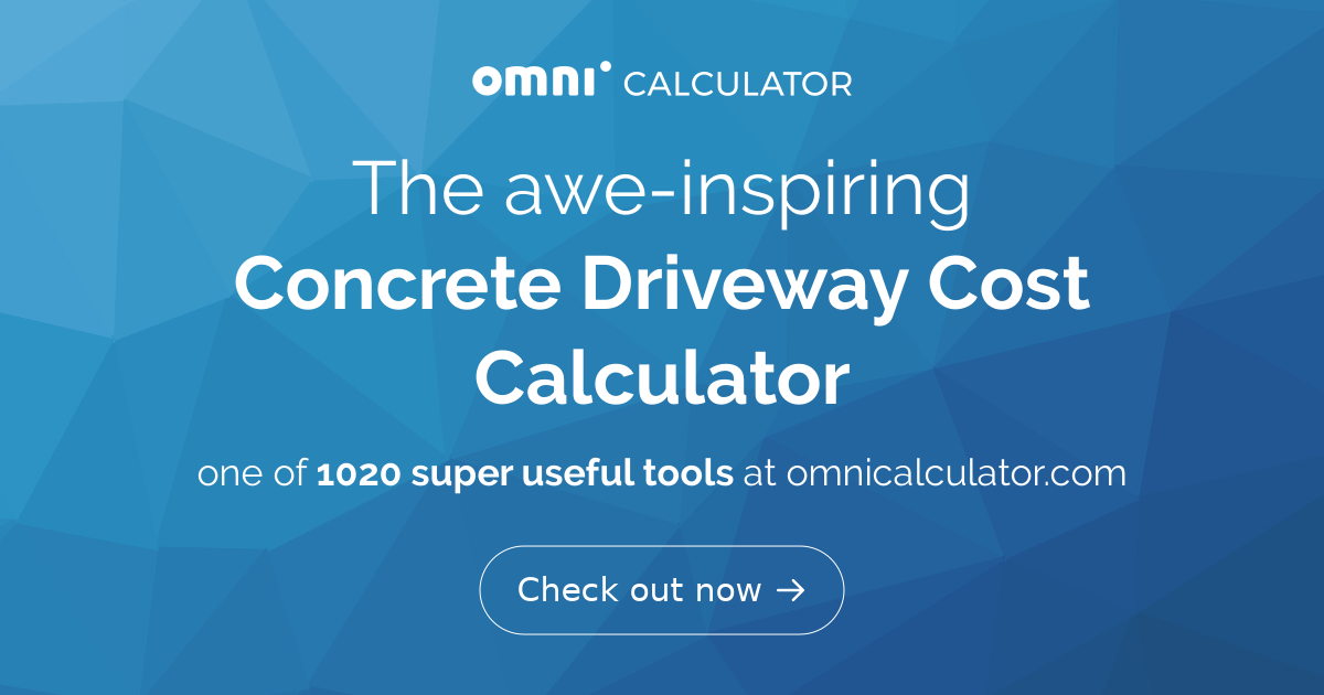 Concrete Driveway Cost Calculator - Omni