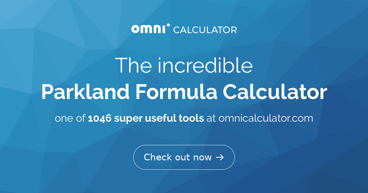 Parkland Formula Calculator - Rule of Nines - Omni
