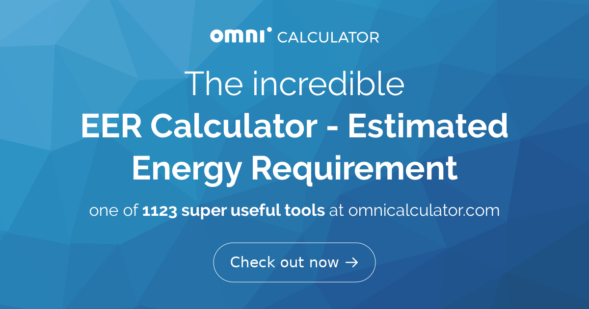 EER Calculator - Estimated Energy Requirement - Omni