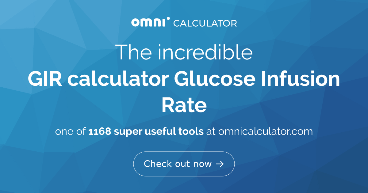 Gir Calculator Glucose Infusion Rate Omni