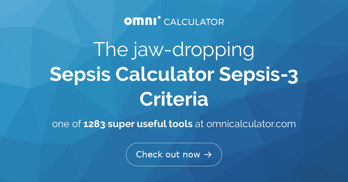 Sepsis Calculator (Sepsis-3 Criteria)