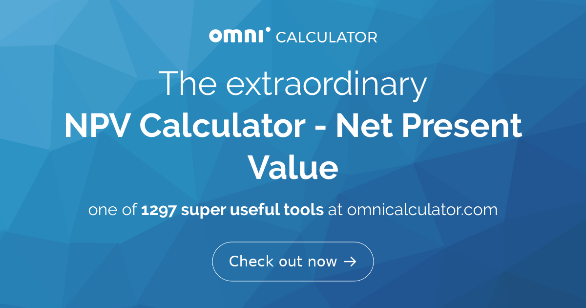 NPV Calculator - Net Present Value