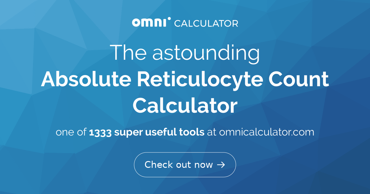 Absolute Reticulocyte Count Calculator