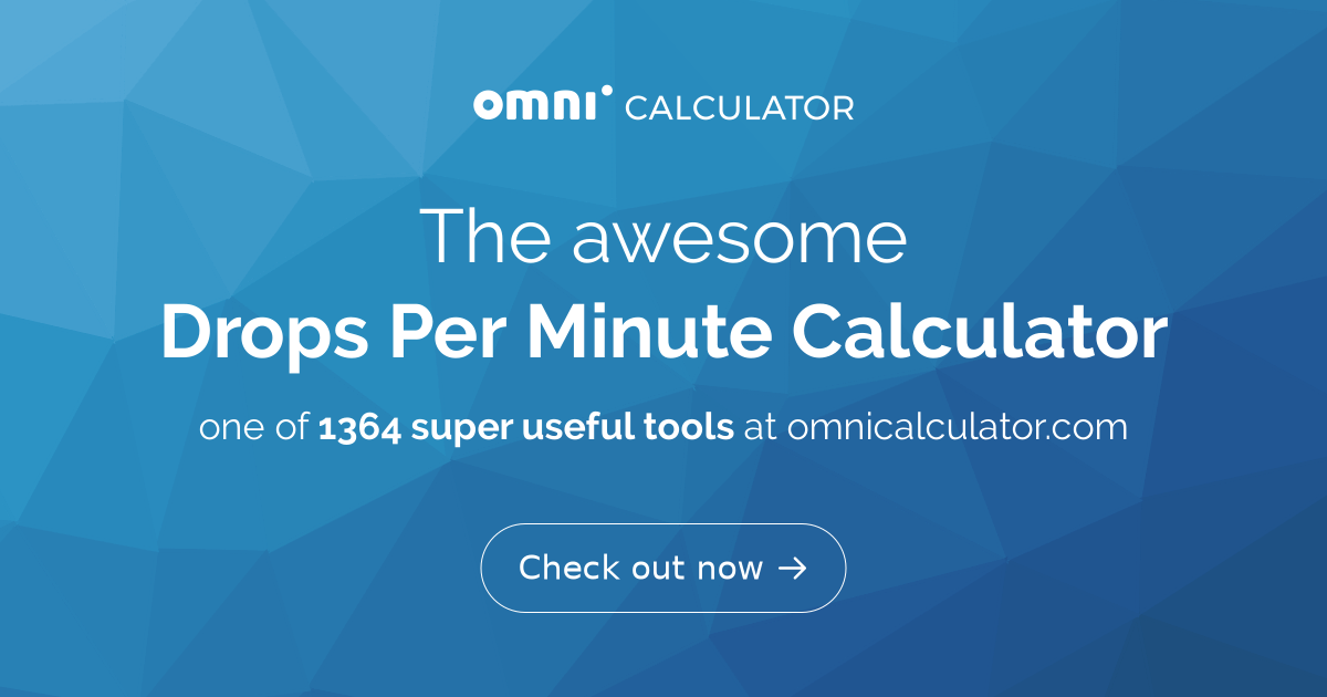 Drops Per Minute Calculator | Drip Calculator