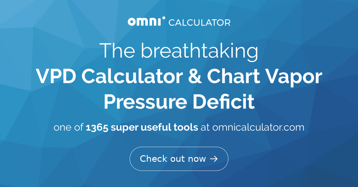 VPD Calculator & Chart (Vapor Pressure Deficit)