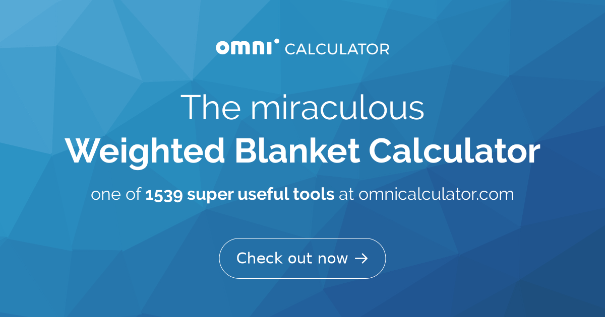 Weighted Blanket Calculator