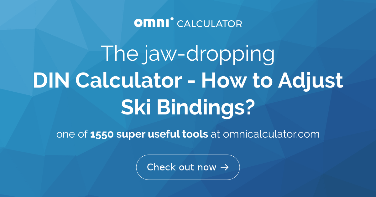 DIN Calculator - How to Adjust Ski Bindings?