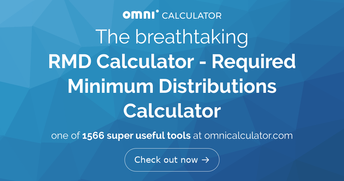 RMD calculator Required Minimum Distributions calculator