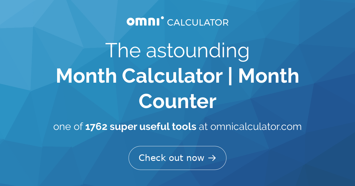 Month Calculator | Month Counter