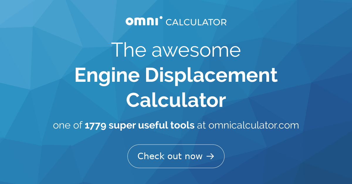 Engine Displacement Calculator Capacity of an Engine