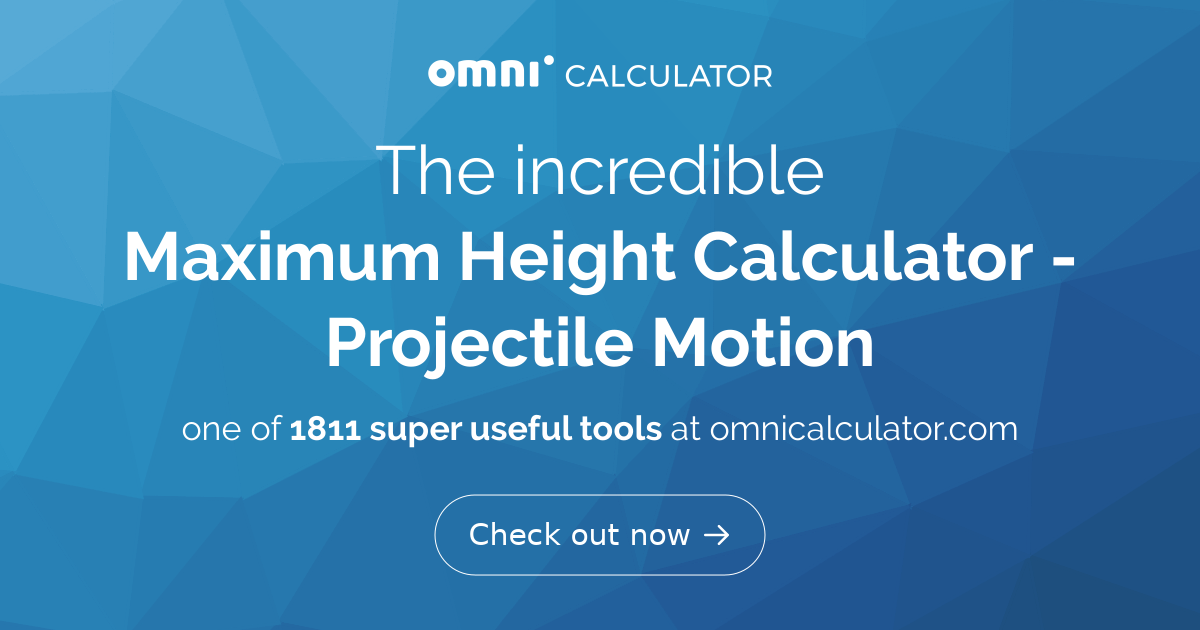 maximum-height-calculator-projectile-motion