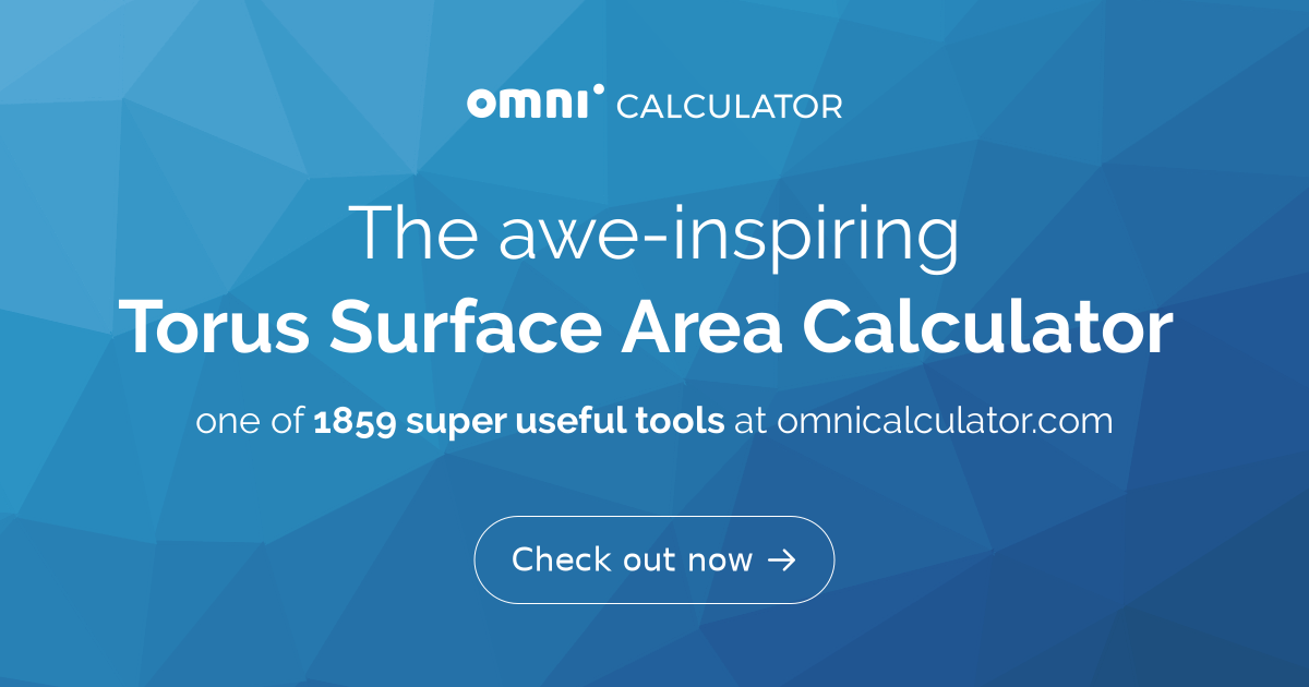 Torus Surface Area Calculator - Find The Surface Area Of Your Torus