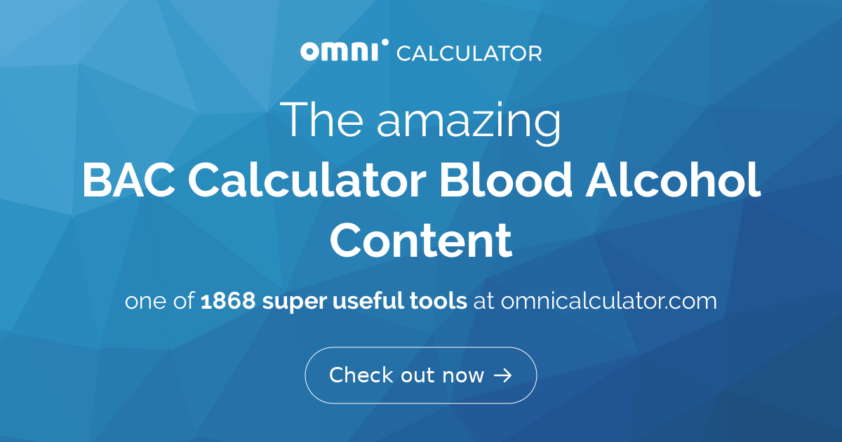 Blood Alcohol Content Calculator