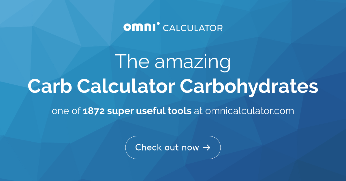 Carb Calculator (Carbohydrates)