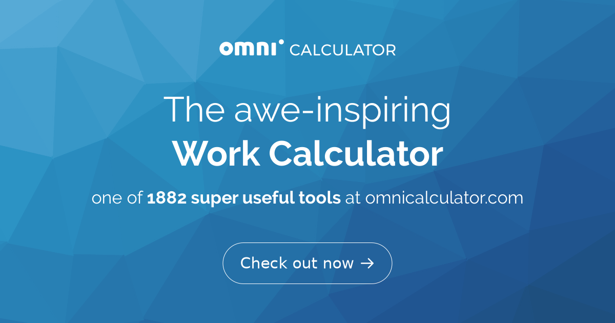 Work Calculator | Work Formula | Work Units