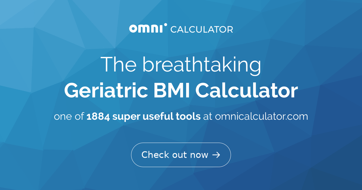 Geriatric BMI Calculator | BMI Calculator for Seniors