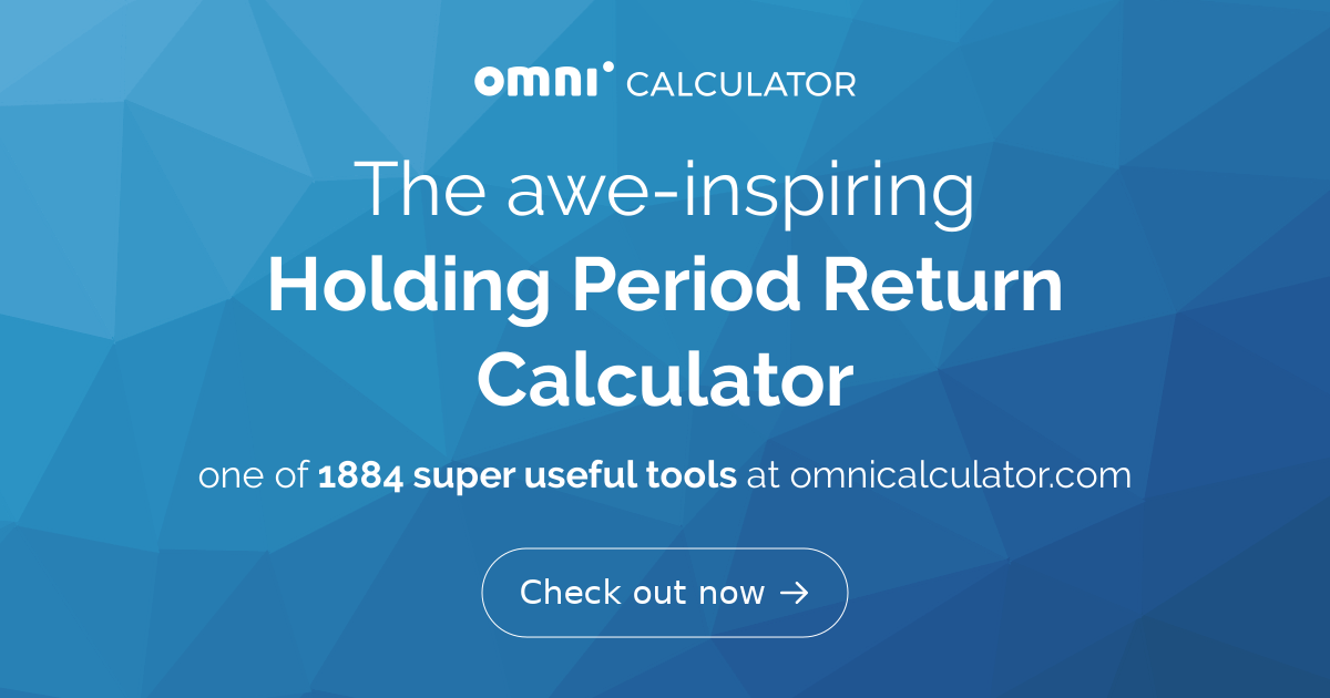 Holding Period Return Calculator Investment Returns