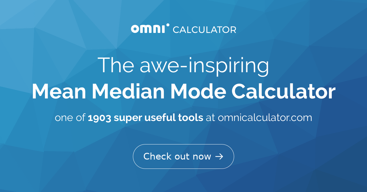 Mean Median Mode Calculator - With Steps