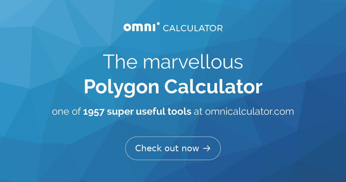 Regular Polygon. Calculator Definition Names Formulas