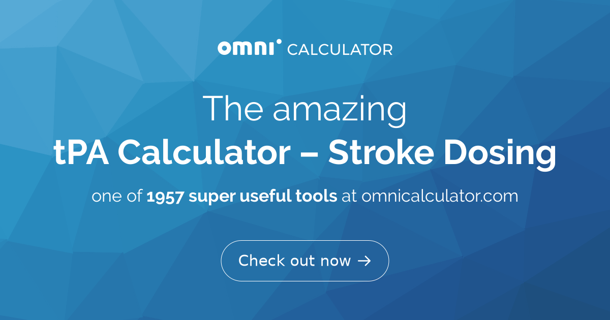 tPA Calculator Stroke Dosing