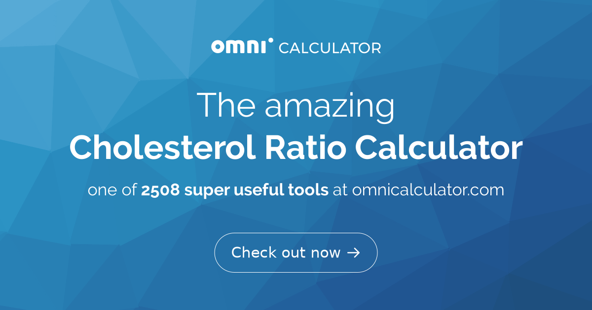 Cholesterol Ratio Calculator | Cholesterol Levels