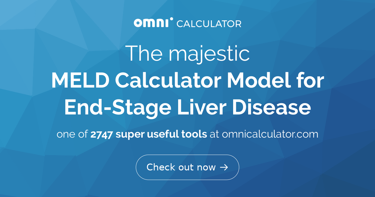 MELD Calculator (Model for EndStage Liver Disease)