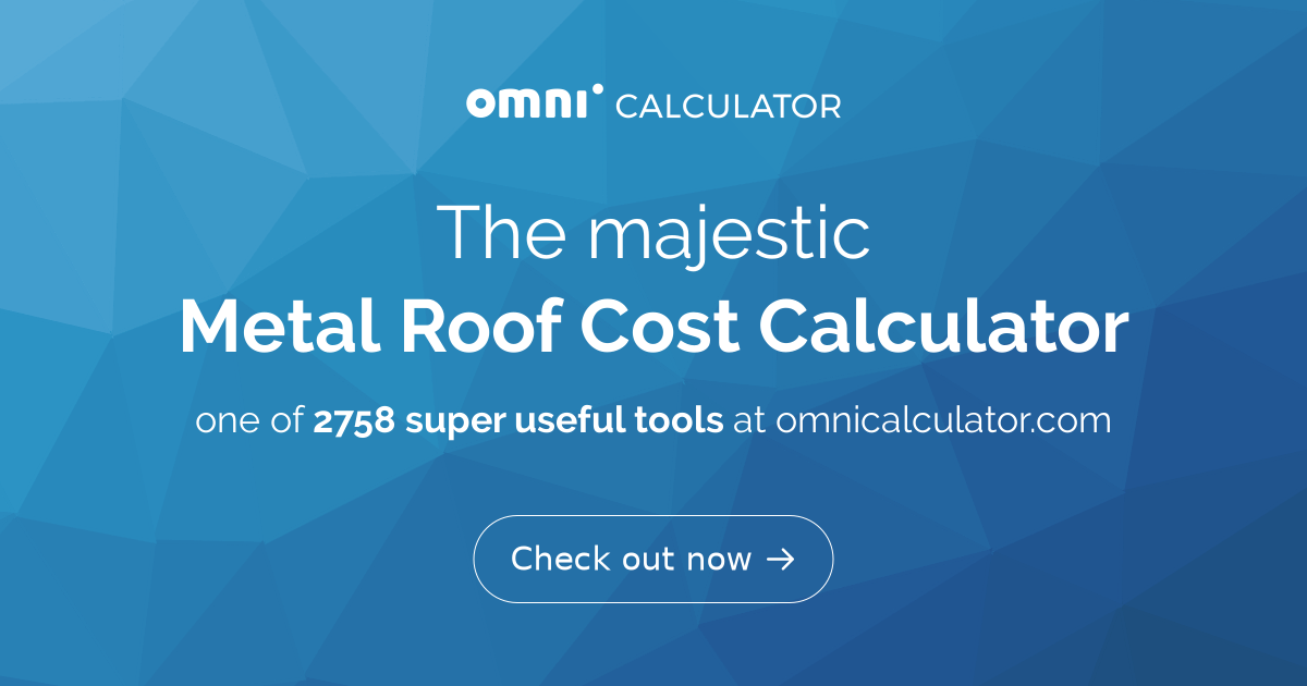 Metal Roof Cost Calculator