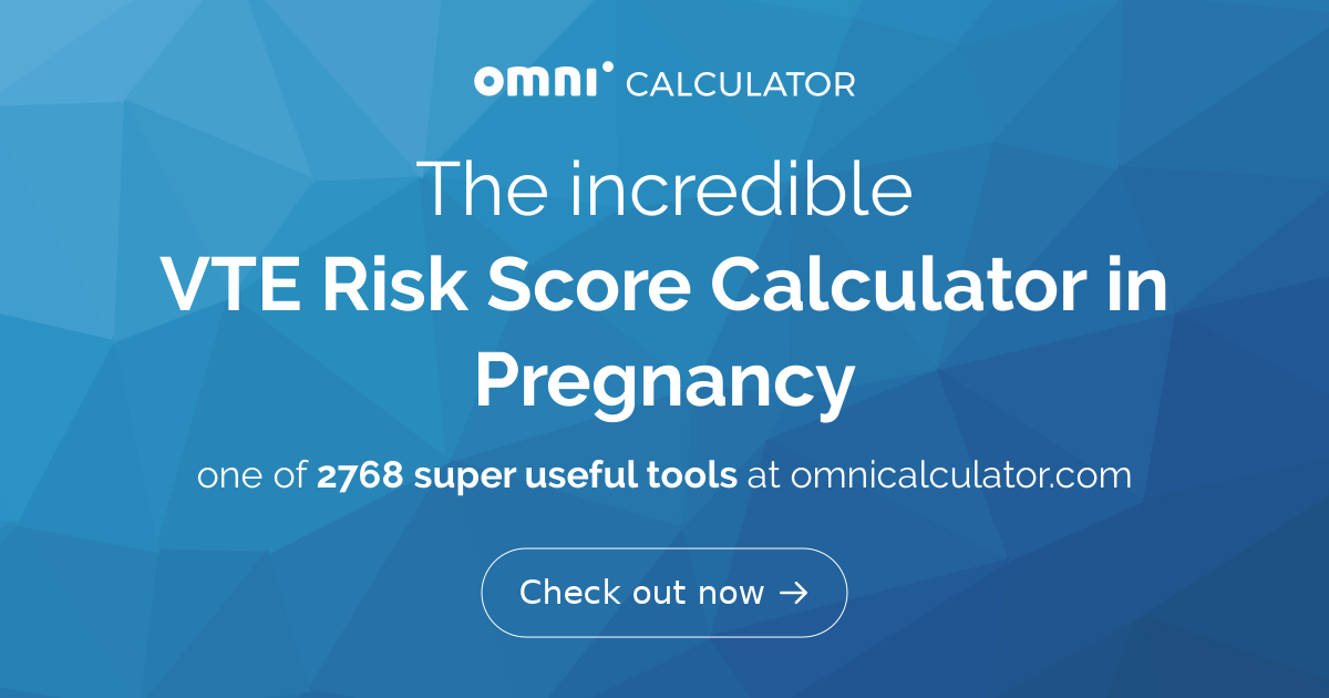 VTE Risk Score Calculator in Pregnancy