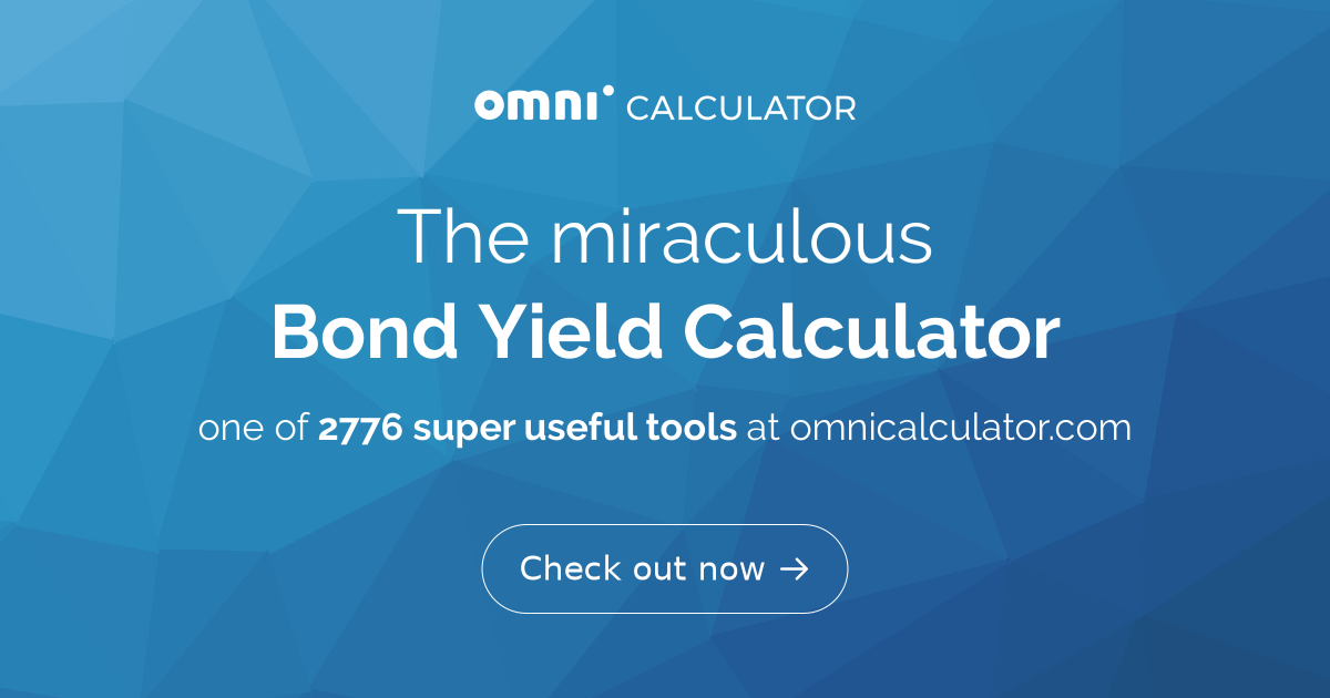 Bond Yield Calculator | Calculate Bond Returns