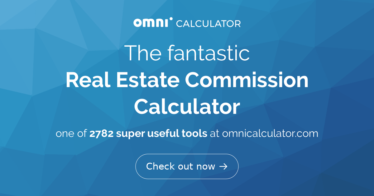 Real Estate Commission Calculator