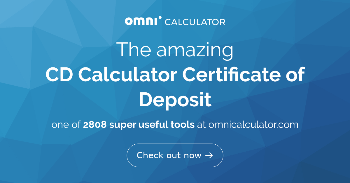 CD Calculator Certificate of Deposit Calculator