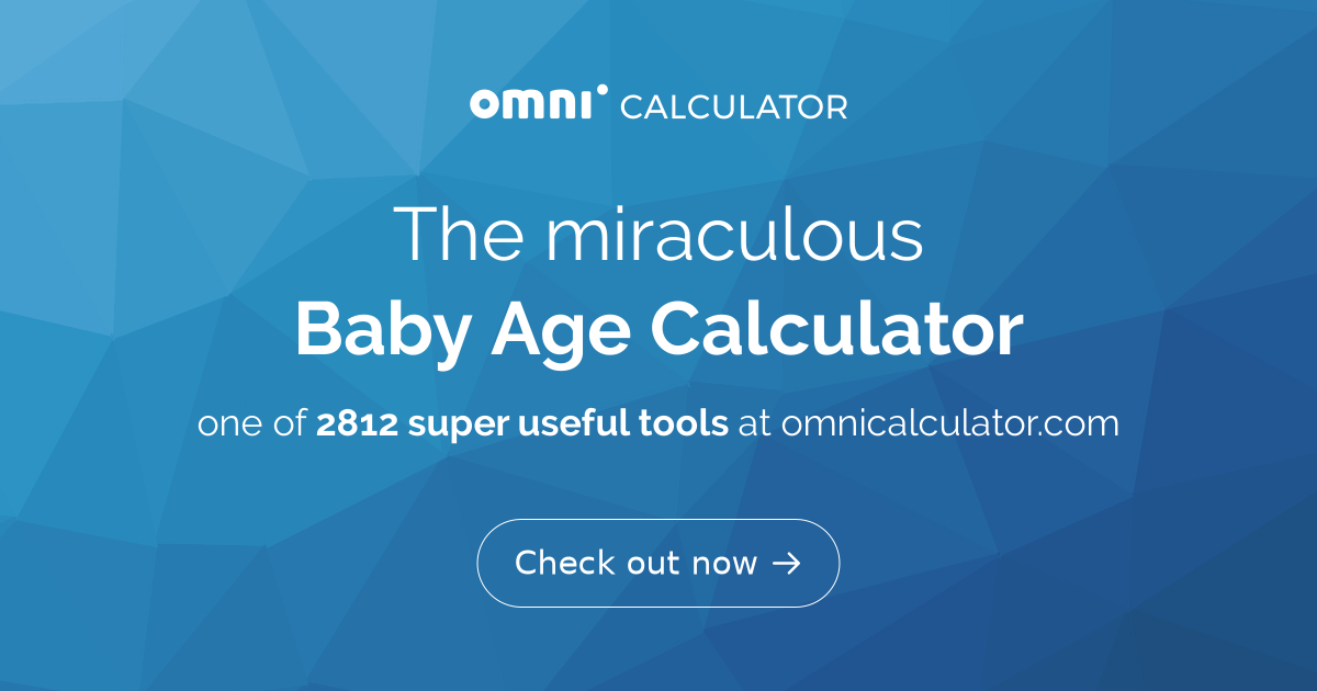 Baby Age Calculator | Monthly Milestones