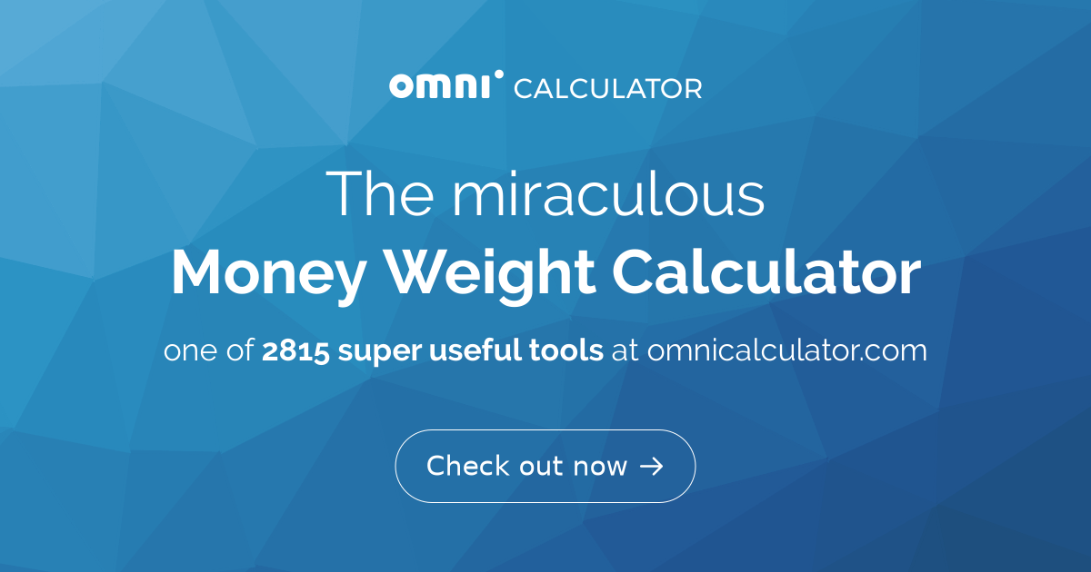 Money Weight Calculator