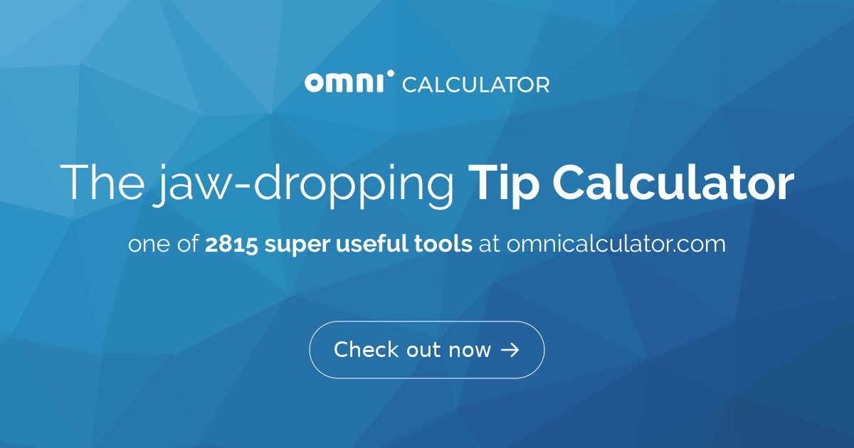 Tip Calculator | How to calculate a tip?