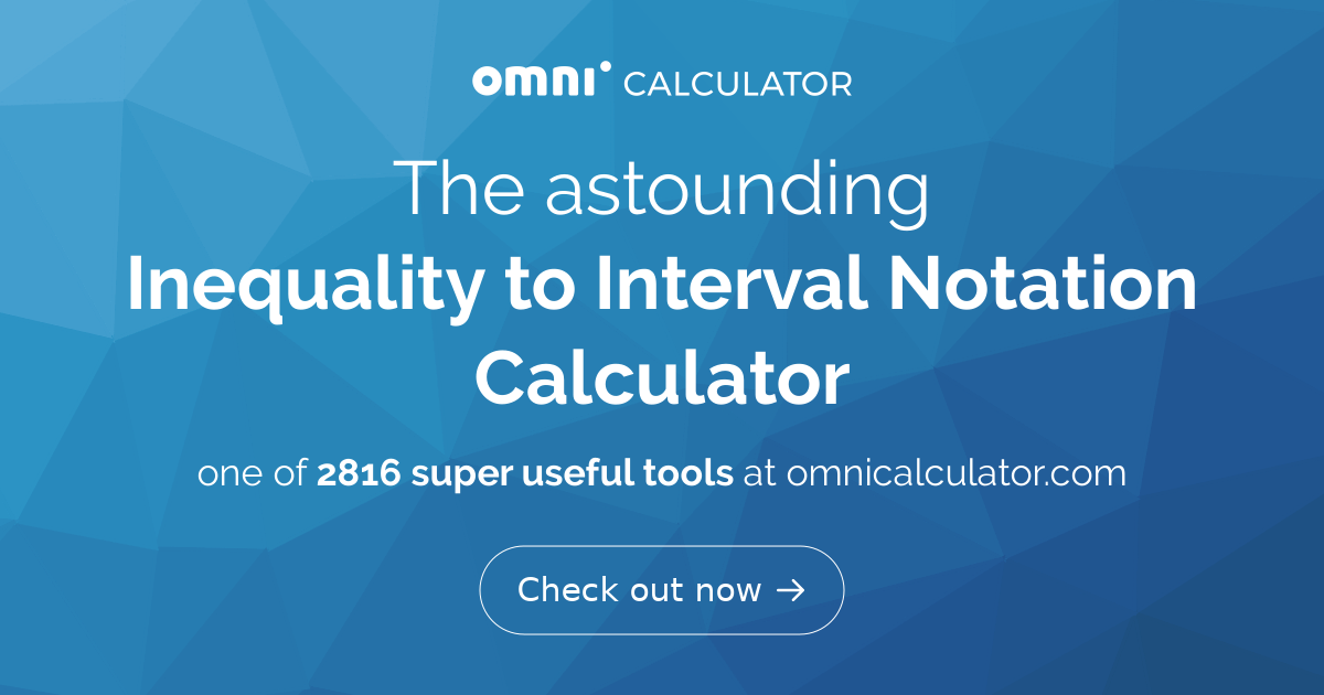 inequality-to-interval-notation-calculator