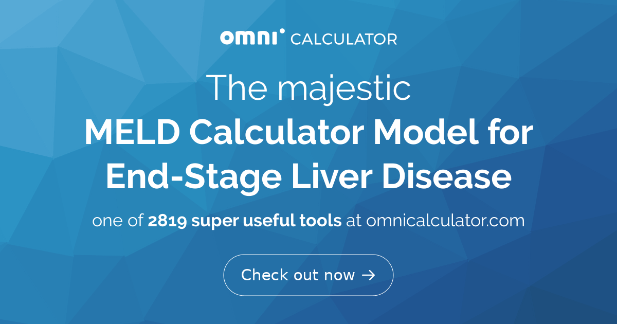 MELD Calculator (Model For End-Stage Liver Disease)