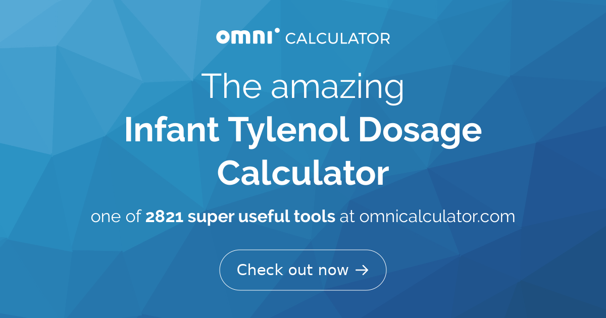 Infant Tylenol Dosage Calculator