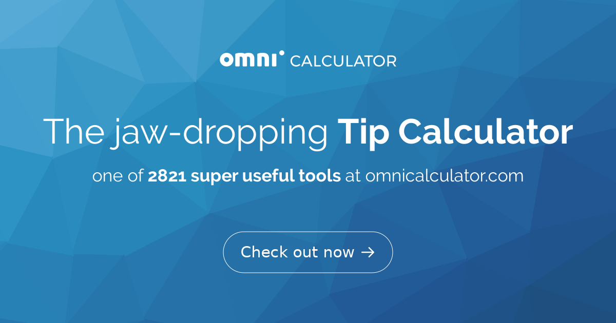 Tip Calculator How to calculate a tip?
