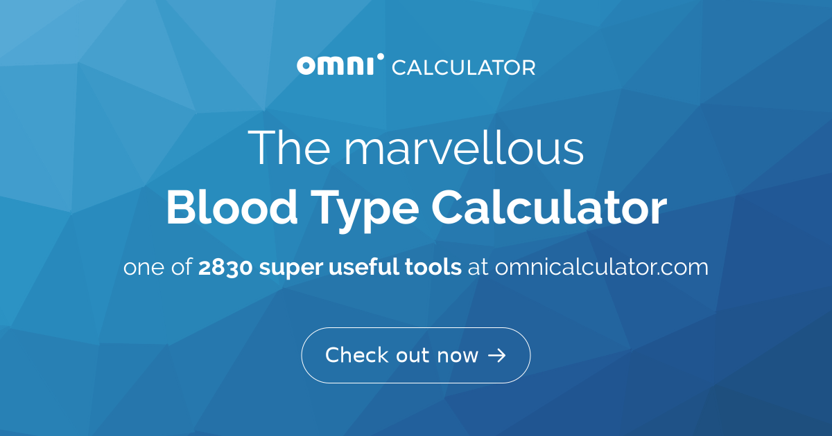 Blood Type Calculator   Qmxvb2QgVHlwZSBDYWxjdWxhdG9y 