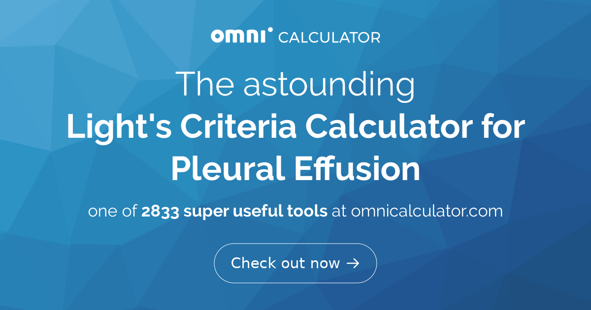 Light's Criteria Calculator for Pleural Effusion