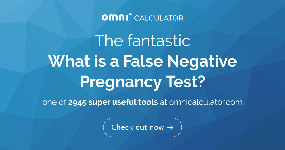 What is a False Negative Pregnancy Test?