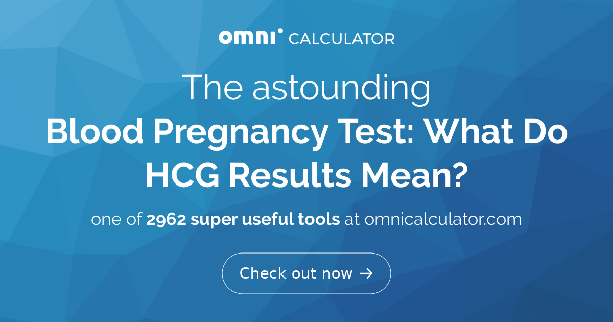 Blood Pregnancy Test and HCG Results