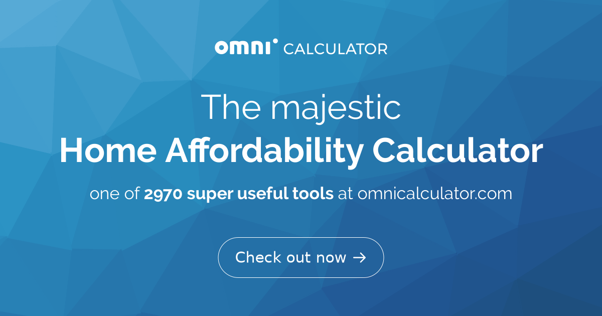 Home Affordability Calculator