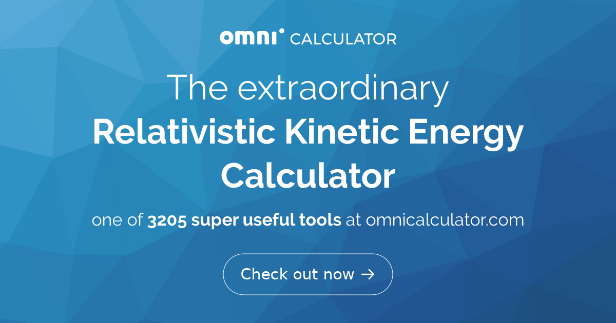 Relativistic Kinetic Energy Calculator